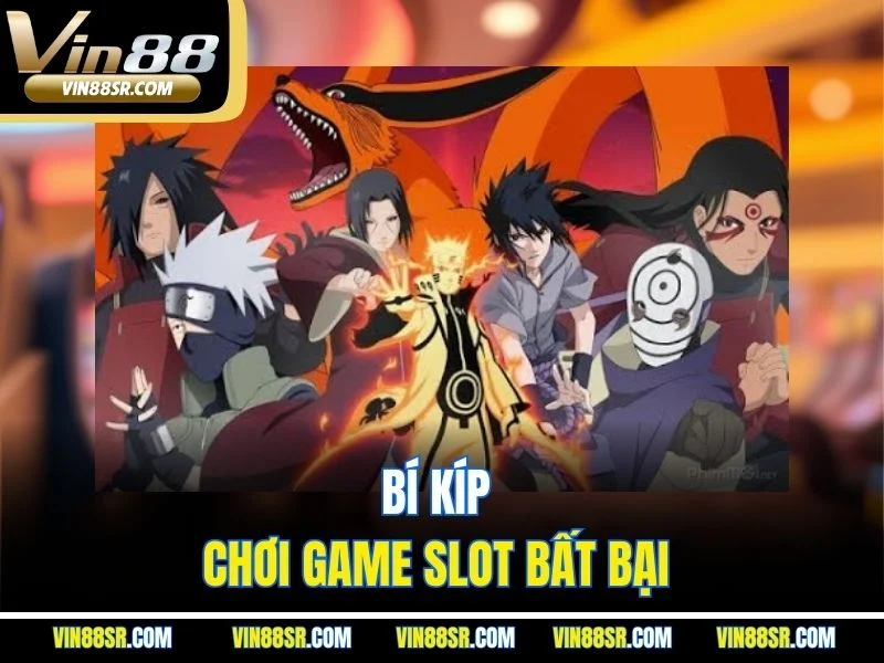 Bí kíp chơi game slot bất bại