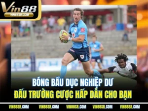 Bóng Bầu Dục Nghiệp Dư – Đấu Trường Cược Hấp Dẫn Cho Bạn