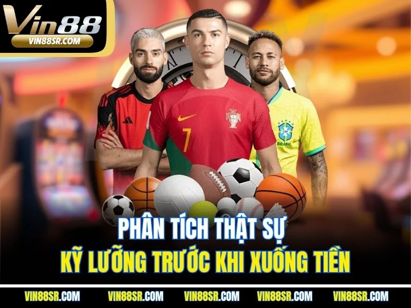 Phân tích thật sự kỹ lưỡng trước khi xuống tiền